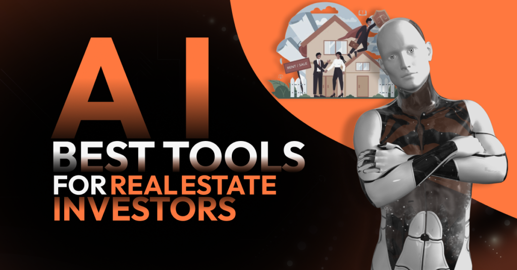 Best AI Tools for Real Estate Investors
