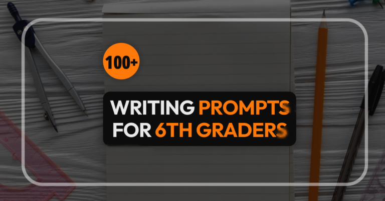 100 Fun and Engaging Writing Prompts for 6th Graders