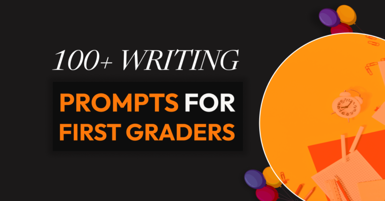100+ Entertaining Writing Prompts for First Graders: Encourage Imagination and Confidence