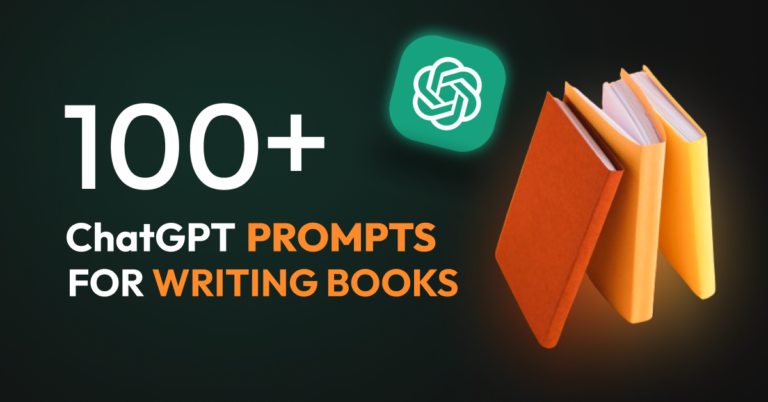90+ Best ChatGPT Prompts for Writing a Book 