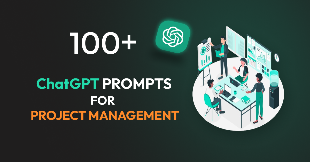 Best ChatGPT Prompts for Project Management